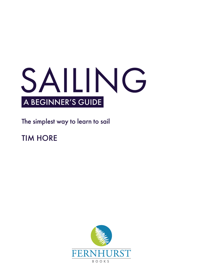 Sailing is a wonderful sport and open to all For the purposes of this book we - photo 2