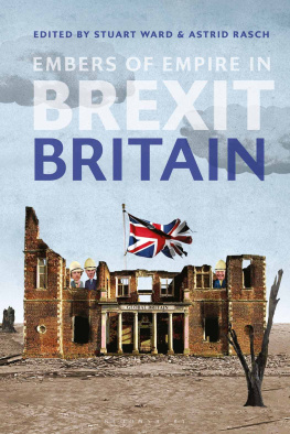 Stuart Ward (editor) - Embers of Empire in Brexit Britain