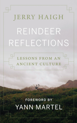 Jerry Haigh - Reindeer Reflections: Lessons from an Ancient Culture