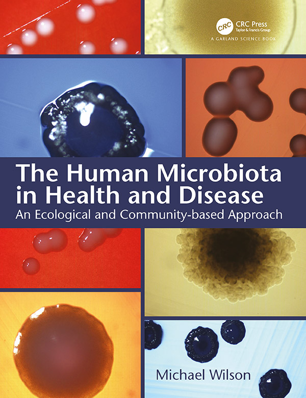 The Human Microbiota in Health and Disease An Ecological and Community-Based - photo 1