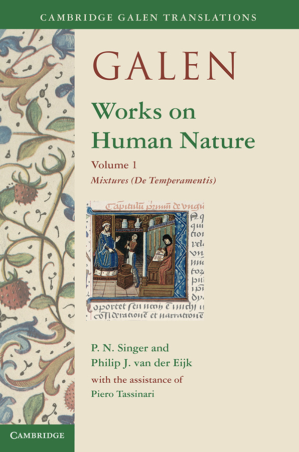 Contents Galen Works on Human Nature Volume I Mixtures De Temperamentis - photo 1