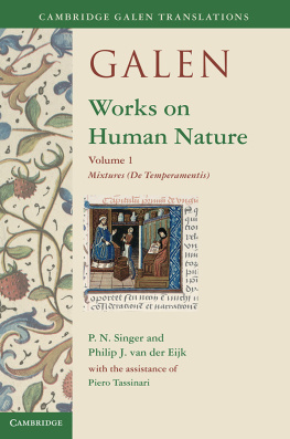 Galen Singer P. N. Galen: Works on Human Nature, Volume 1 - Mixtures (Cambridge Galen Translations)