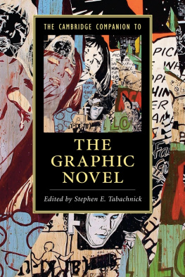 Stephen E. Tabachnick - The Cambridge Companion to the Graphic Novel