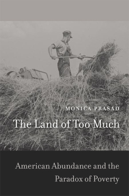 Monica Prasad - The Land of Too Much