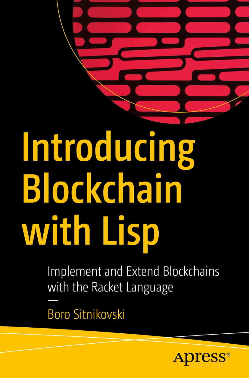 Book cover of Introducing Blockchain with Lisp Boro Sitnikovski - photo 1