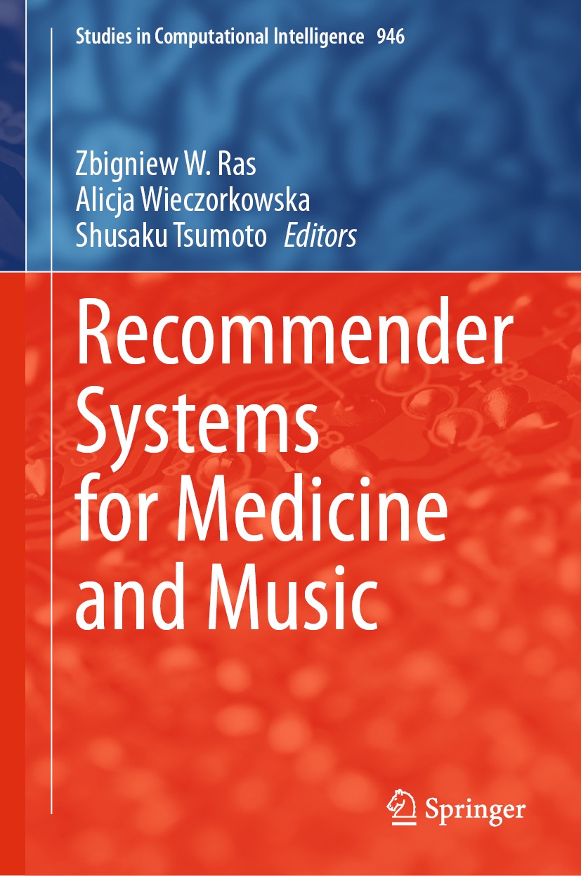 Book cover of Recommender Systems for Medicine and Music Volume 946 Studies - photo 1