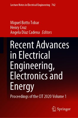 Miguel Botto Tobar (editor) Recent Advances in Electrical Engineering, Electronics and Energy: Proceedings of the CIT 2020 Volume 1 (Lecture Notes in Electrical Engineering, 762)