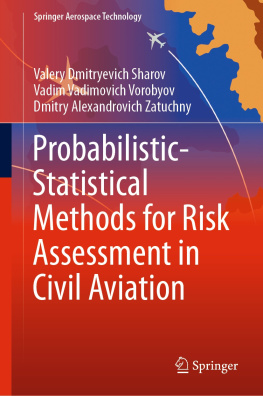 Valery Dmitryevich Sharov - Probabilistic-Statistical Methods for Risk Assessment in Civil Aviation (Springer Aerospace Technology)