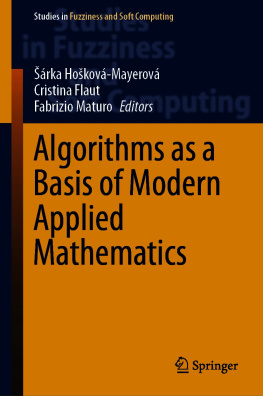 Šárka Hošková-Mayerová (editor) Algorithms as a Basis of Modern Applied Mathematics (Studies in Fuzziness and Soft Computing, 404)