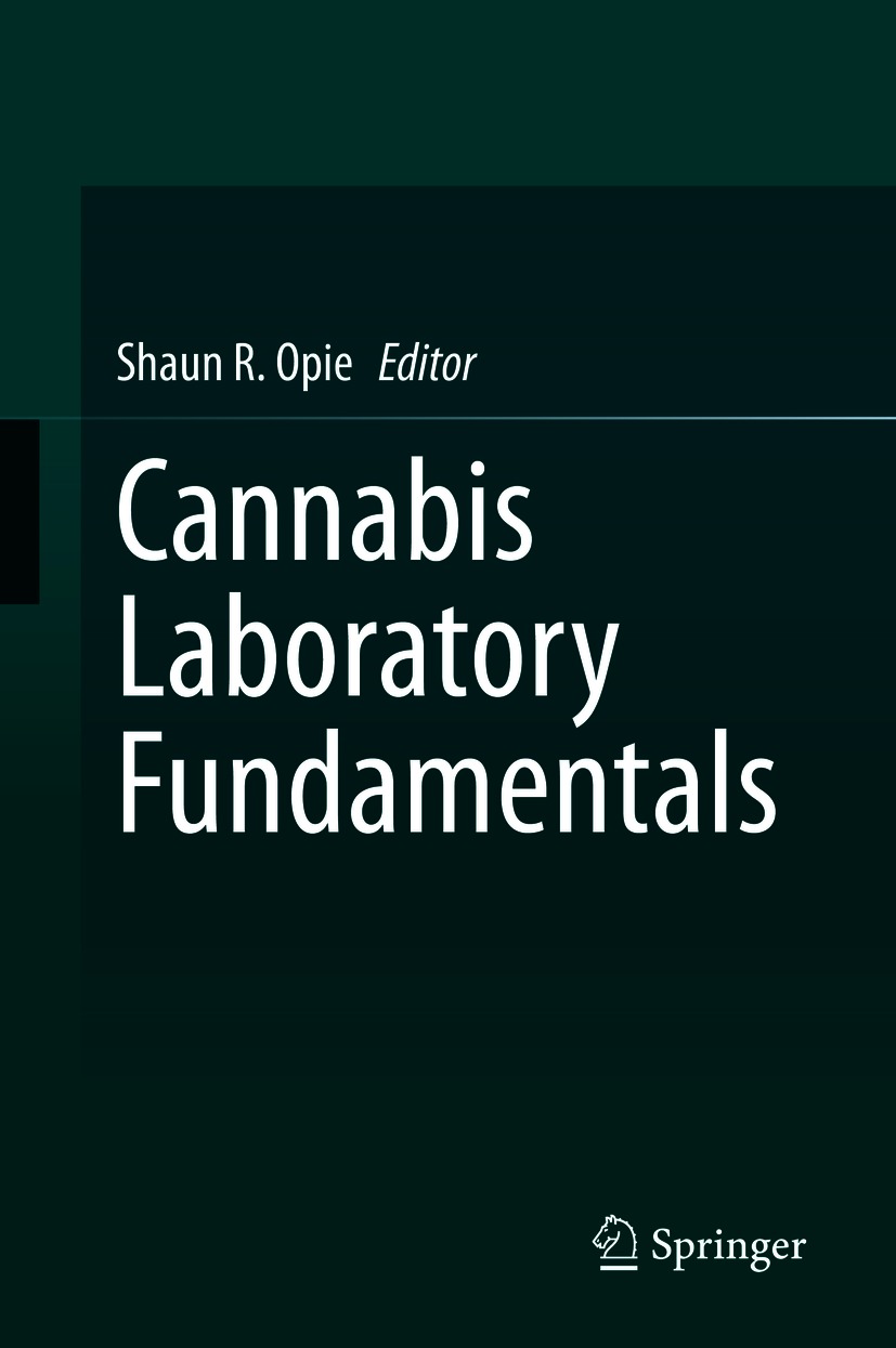 Book cover of Cannabis Laboratory Fundamentals Editor Shaun R Opie - photo 1