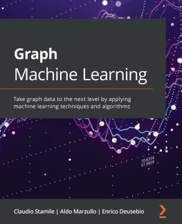 Claudio Stamile - Graph Machine Learning: Take graph data to the next level by applying machine learning techniques and algorithms