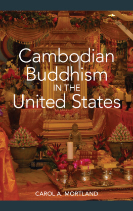 Carol A. Mortland Cambodian Buddhism in the United States