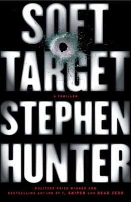 Stephen Hunter Soft Target: A Thriller