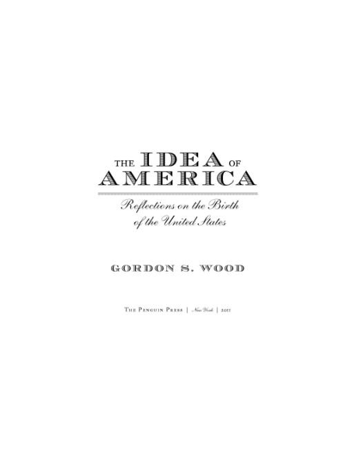 Table of Contents ALSO BY GORDON S WOOD The Creation of the American - photo 1