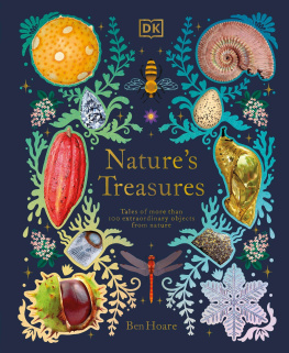 Ben Hoare Natures Treasures: Tales Of More Than 100 Extraordinary Objects From Nature