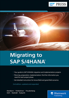 Frank Densborn Migrating to SAP S/4HANA (SAP S/4HANA Migration) (2nd Edition) (SAP PRESS)