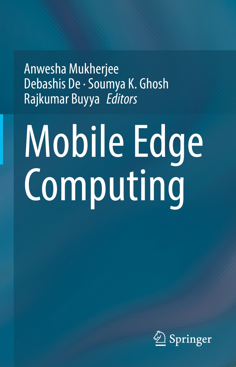 Book cover of Mobile Edge Computing Editors Anwesha Mukherjee Debashis - photo 1