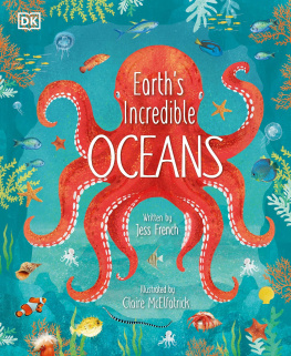 Jess French - Earths Incredible Oceans