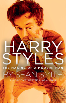 Sean Smith - Harry Styles: The Making of a Modern Man