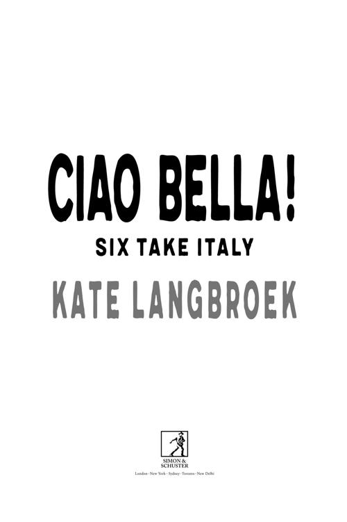 Ciao Bella Six Take Italy - image 1