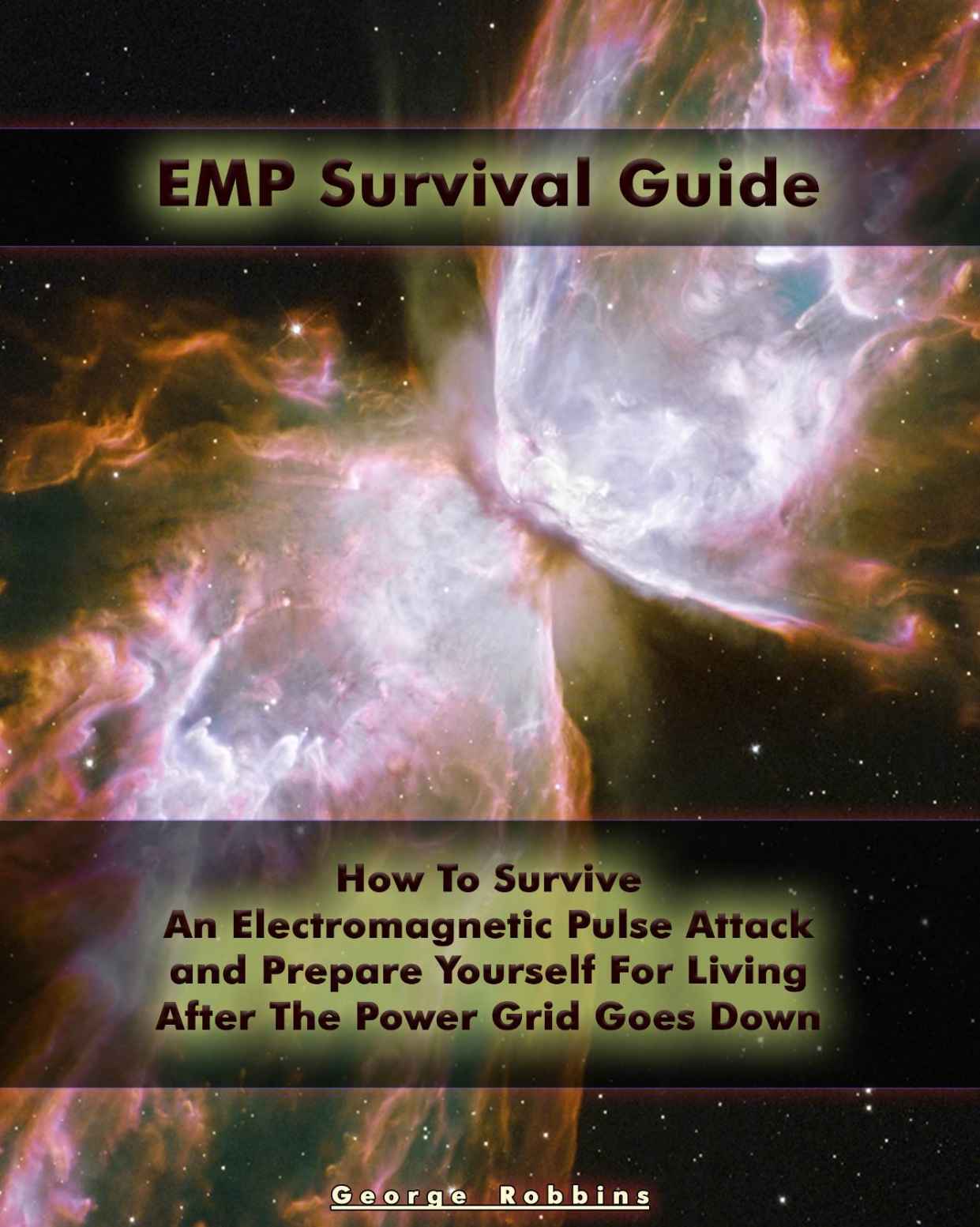 EMP Survival Guide How To Survive An Electromagnetic Pulse Attack and - photo 1