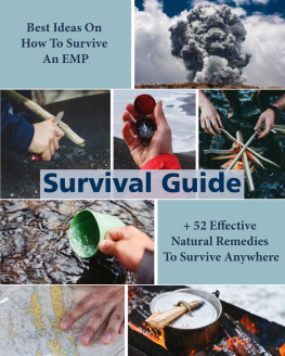 George Robbins Survival Guide: Best Ideas On How To Survive An EMP + 52 Effective Natural Remedies To Survive Anywhere: (Herbal Medicine, Essential Oils, How to Survive An EMP Attack) (Naturopathy, Survival Book)