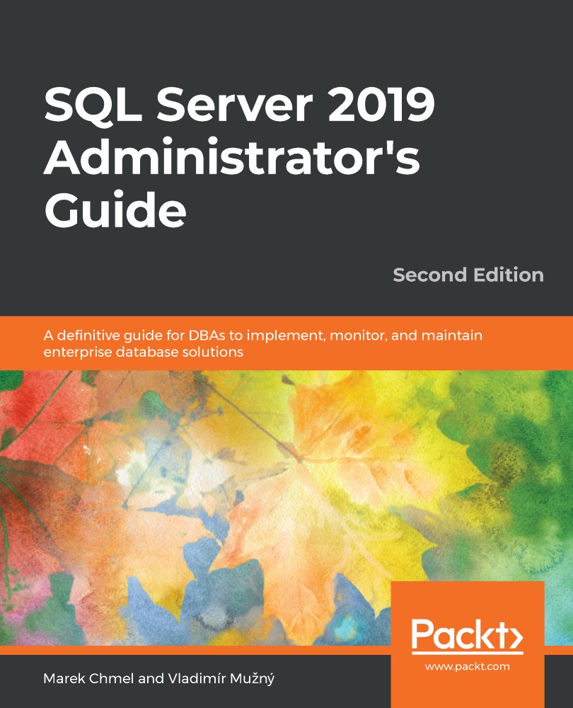 SQL Server 2019 Administrators Guide Second Edition A definitive guide for - photo 1