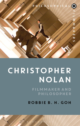 Robbie B. H. Goh Christopher Nolan: Filmmaker and Philosopher