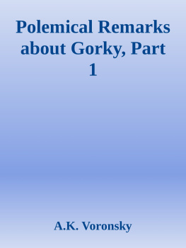 A.K. Voronsky Polemical Remarks about Gorky, Part 1