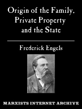 Frederick Engels The Origin of the Family, Private Property and the State