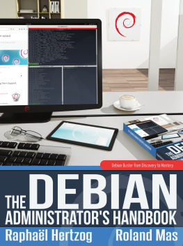 Raphael Hertzog The Debian Administrators Handbook