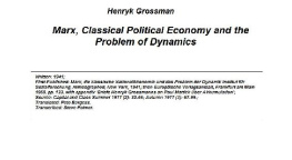 Henryk Grossman - Marx, Classical Political Economy and the Problem of Dynamics