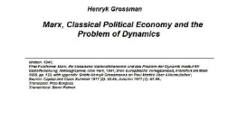 Henryk Grossman Marx, Classical Political Economy and the Problem of Dynamics