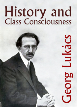 Georg Lukács - History and Class Consciousness