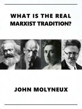 John Molyneux - What is the Real Marxist Tradition?