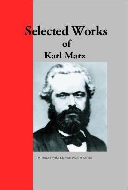 Karl Marx - Selected Works of Karl Marx