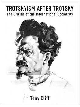 Tony Cliff - Trotskyism After Trotsky: The Origins of the International Socialists
