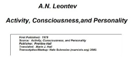 A.N. Leontev - Activity, Consciousness, and Personality