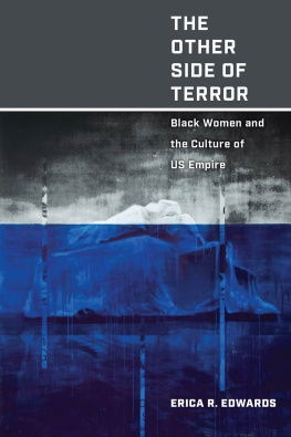 Erica R. Edwards - The Other Side of Terror: Black Women and the Culture of US Empire