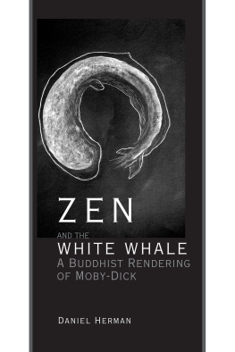 Daniel Herman - Zen and the White Whale: A Buddhist Rendering of Moby-Dick