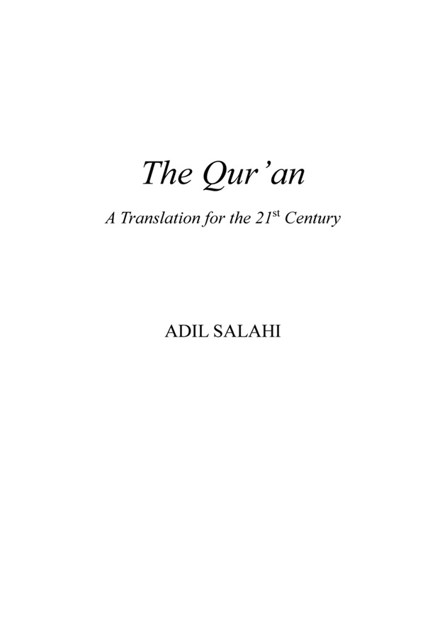 The Quran A Translation for the 21 st Century Published by THE ISLAMIC - photo 2