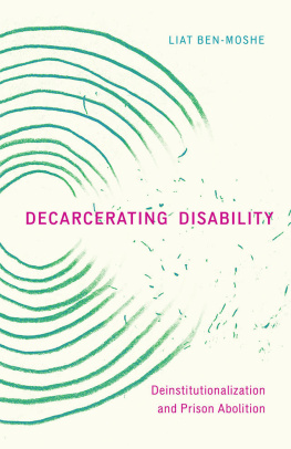 Liat Ben-Moshe - Decarcerating Disability