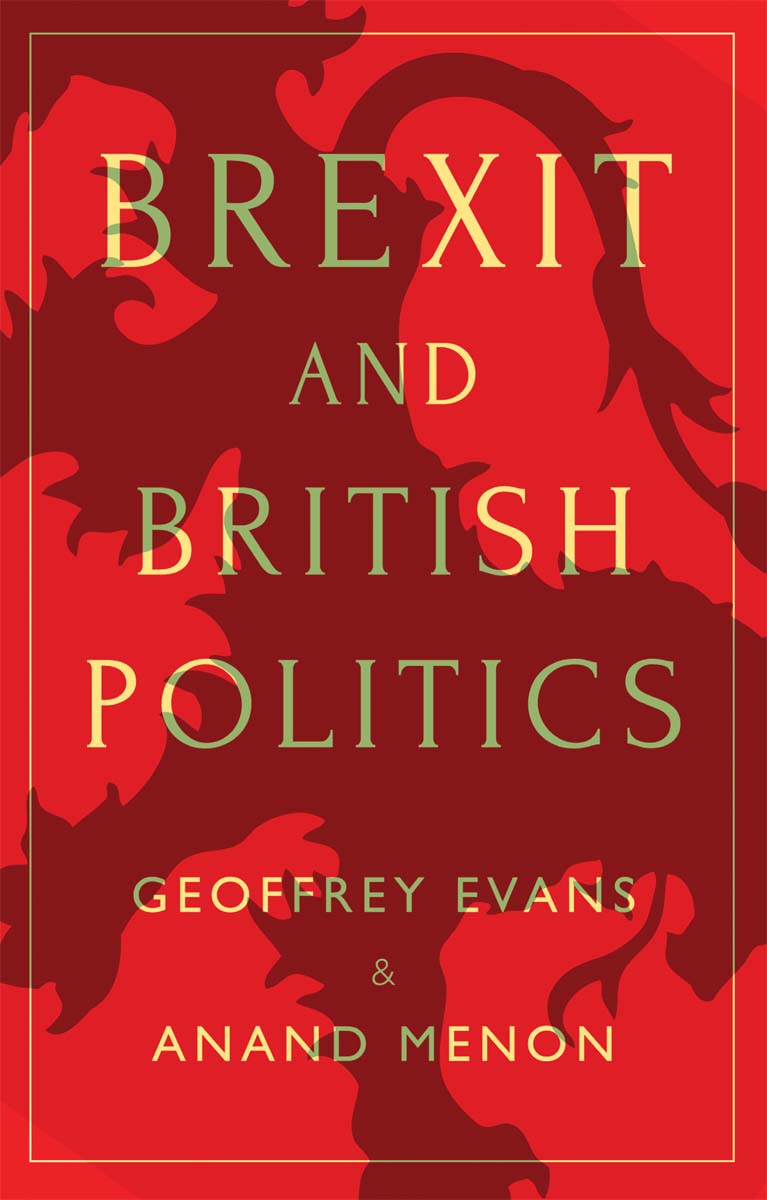 BREXIT AND BRITISH POLITICS Geoffrey Evans Anand Menon polity Copyright - photo 1