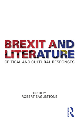 Robert Eaglestone (editor) - Brexit and Literature: Critical and Cultural Responses