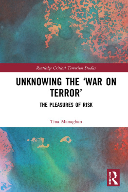 Tina Managhan - Unknowing the ‘War on Terror’ (Routledge Critical Terrorism Studies)