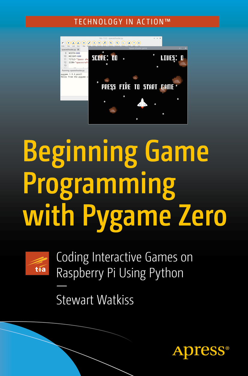 Stewart Watkiss Beginning Game Programming with Pygame Zero Coding - photo 2