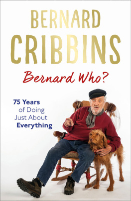 Bernard Cribbins Bernard Who?: 75 Years of Doing Just About Everything