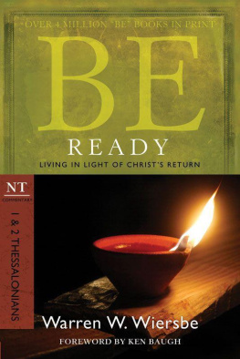 Warren W. Wiersbe - Be Ready (1 & 2 Thessalonians): Living in Light of Christs Return