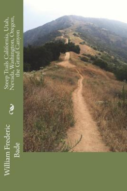 John Muir STEEP TRAILS: California - Utah - Nevada - Washington - Oregon - The Grand Canyon: Adventure Memoirs, Travel Sketches, Nature Essays and Wilderness Studies from the author of The Yosemite, Our