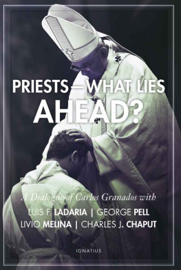 Fr. Carlos Granados - PriestsWhat Lies Ahead?